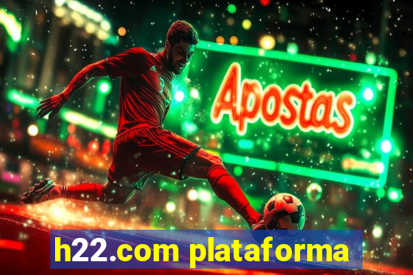 h22.com plataforma